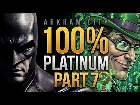Batman: Arkham City 100% Walkthrough | Platinum Trophy Journey Part 7 - Riddler's Revenge