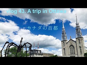 【カナダワーホリ】カナダの首都オタワに行ってみた。