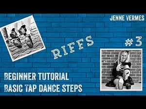 LEARN TO TAP DANCE - Free online dance class! - RIFFS - Tap Dance Step Tutorial - Jenne Vermes