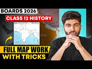 Full Map Work Class 12 History One-Shot with Memory Hacks | Boards 2026