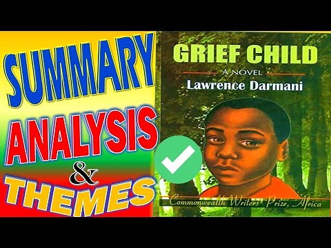 Grief Child - Lawrence Darmani (summary, themes and analysis of all chapters)