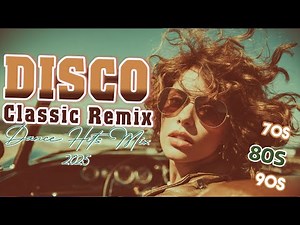 Classic Disco Remix 70s 80s 90s 🎧 Dance Hits Mix 2025 💃 Bad Boys Blue, Money M, Modern Talking &MORE