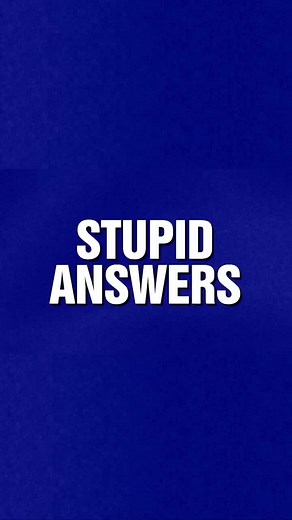 Stupid Jeopardy Answers and Hilarious Trivia Fails
