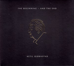 Ketil Bjørnstad - The Beginning – And The End