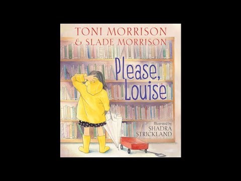 Please, Louise by Toni Morrison & Slade Morrison