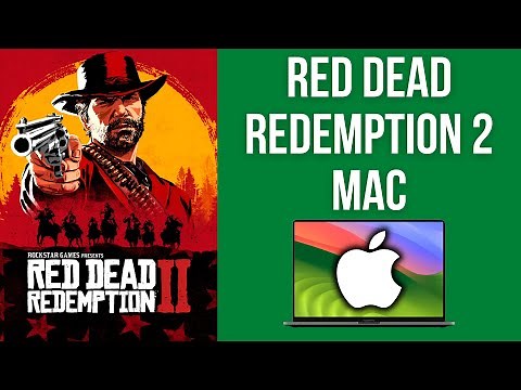 How to play Red Dead Redemption 2 on Mac