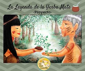 La leyenda de la yerba mate. Proyecto Día de la Tradición