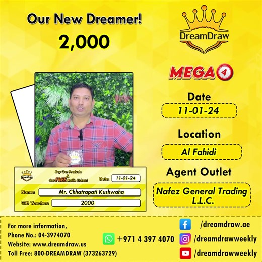 Congratulations to Our New Dreamer! Meet Mr. Chhatrapati Kushwaha the Winner of Gift Voucher AED 2000, who redeemed his free voucher, Nafez General Trading L.L.C., Al Fahidi. Like and follow our Facebook and Instagram page. Facebook: https://www.facebook.com/dreamdraw.ae Instagram: https://www.instagram.com/dreamdrawweekly TikTok: https://www.tiktok.com/@dreamdraw.ae YouTube: https://www.youtube.com/@dreamdrawweekly Twitter: https://www.twitter.com/dreamdrawweekly WhatsApp: https://wa.me/9714397