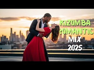 Kizomba & Zouk Love Mix 2025 💘 | Passionate Slow Dance Vibes for Lovers 💃🏽
