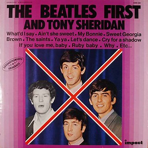 The Beatles And Tony Sheridan - First