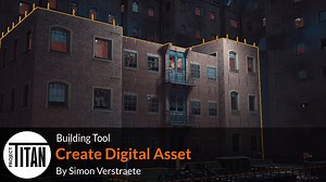 Project Titan Building Tool | Part 2 | Create Digital Asset