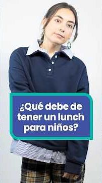 Cómo preparar loncheras saludables para niños 🥗