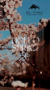 welcome Spring!!! | El Toro Mexican Restaurant & Cantina Parkland