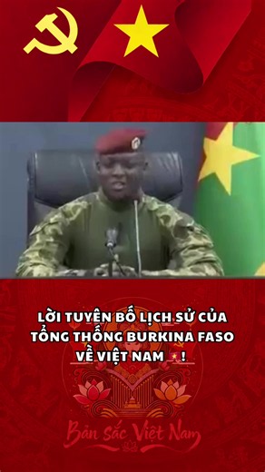 Lời tuyên bố lịch sử của tổng thống Burkina Faso về Việt Nam 🇻🇳! #bansacvietnam #lichsuvietnam #burkinafaso #vietnam #toiyeuvietnam