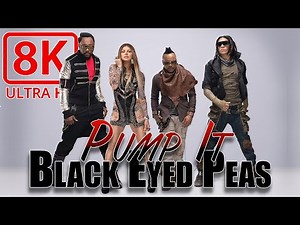 The Black Eyed Peas * Pump It * Official Music Video * 8K UHD