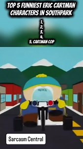 Top 5 Funniest Cartman Characters 😂🚔 #southpark #ericcartman #cartoonmeme #darkhumour #sarcasmcentral | Sarcasm Central