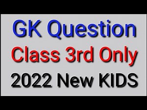 GK Questions & Answers Class 3 Only / KIDS 2022