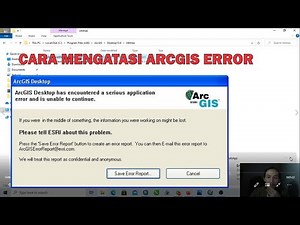 CARA MENGATASI ARCGIS EROR