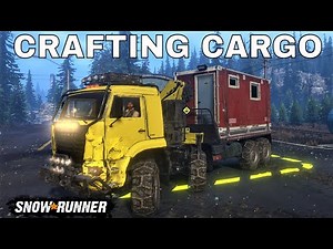 SNOWRUNNER CRAFTING CARGO FLOODED FOOTHILLS YUKON GAMEPLAY