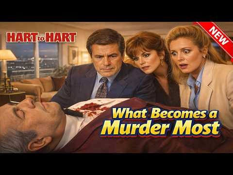 Hart to Hart Full Episode 🎃🎃 What Becomes a Murder Most 🎃🎃 Hart to Hart TV Show Full Season 2026