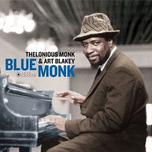 Thelonious Monk & Art Blakey - Blue Monk