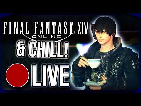 Chill FFXIV Stream!