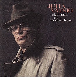 Juha Vainio - Elämää Ja Erotiikkaa