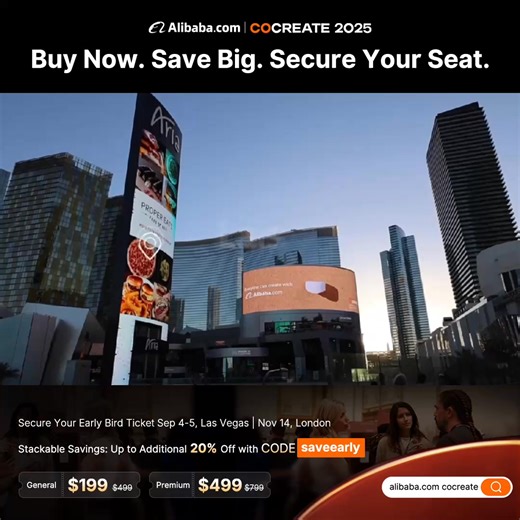 Alibaba.com's CoCreate 2025: Your launchpad to global success. Secure discounted tickets today with code: saveearly | Alibaba.com