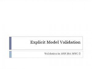 37 - Explicit Model Validation