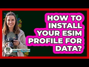 How To Install Your eSIM Profile For Data?