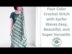 Four Color Crochet Stitch with Surfer Waves Easy, Beautiful, and Super Versatile