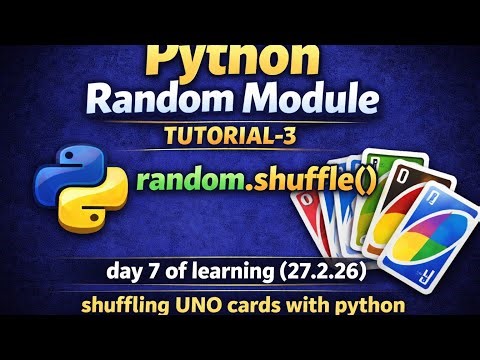 Python Random Module Tutorial-3 2026 latest | random.shuffle() | Day 7 of learning(27.2.26) #Python