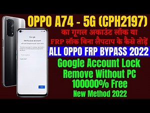OPPO A74 5G (CPH2197) FRP Bypass New Security Update 2022 || Google Account Lock Remove 100% Free