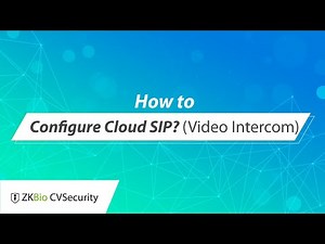 ZKBio CVSecurity Tutorial - How to Configure Cloud SIP? (Video Intercom)