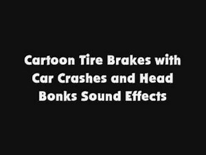 Cartoon Tire Brakes with Car Crashes and Head Bonks SFX