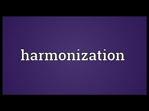 Harmonization Meaning
