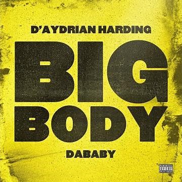 D'AYDRIAN HARDING - BIG BODY feat. DaBaby (Lyrics)