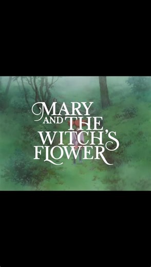 Day 82 of 100 Must Watch Anime Movies | Mary and the Witch’s Flower