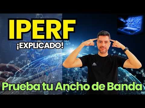 ¿Cómo Hacer un Test de Ancho de Banda en tu Red con iPERF?