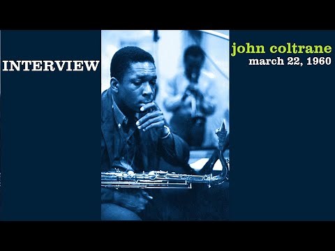 John Coltrane interview- March 22, 1960