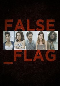 False Flag Season 3 - watch full episodes streaming online