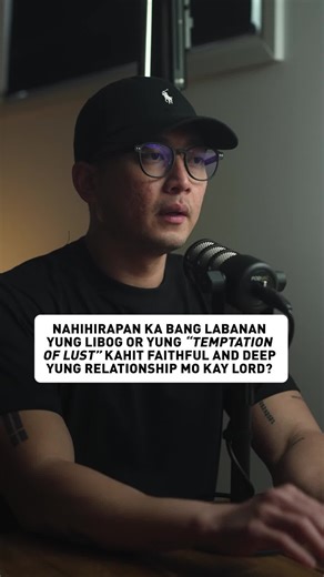 nahihirapan ka bang labanan yung libog or yung “temptation of lust” kahit faithful and deep yung relationship mo kay lord-