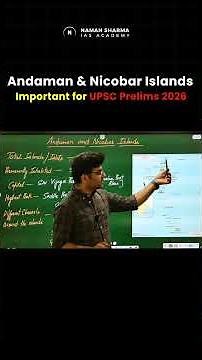 Andaman & Nicobar Islands Explained | UPSC Prelims Geography