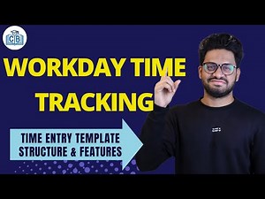 Workday Time Tracking Time Entry Template Structure and Features | Learn Workday | CyberBrainer