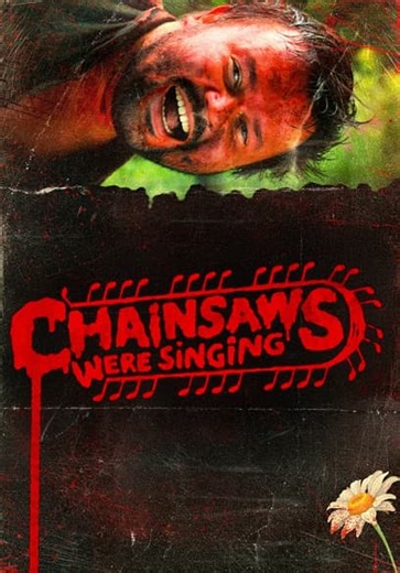 Chainsaws Were Singing (2024)