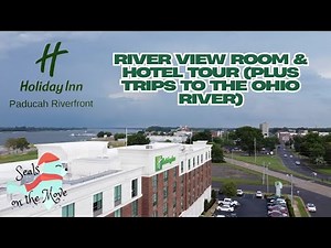 Holiday Inn Paducah Riverfront Tour - Paducah Hotels - Paducah Kentucky