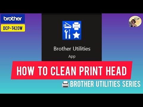 HOW TO CLEAN PRINT HEAD USING BROTHER UTILITIES SOFTWARE #BROTHER DCP-T420W