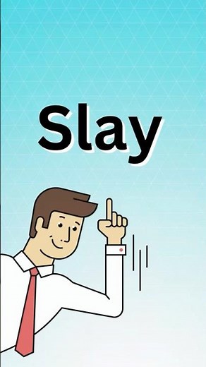 What Does Slay Mean?