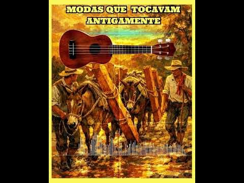 MODÃO DAS ANTIGAS - AS MELHORES - MODAS QUE TOCAVAM NO RÁDIO