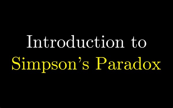 【科普/统计】Introduction to Simpson's paradox 辛普森悖论